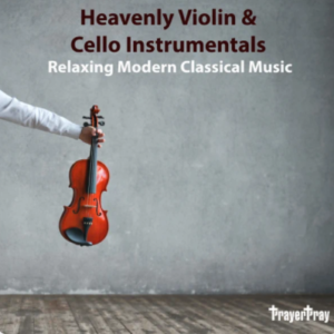 Heavenly Violin & Cello Instrumentals